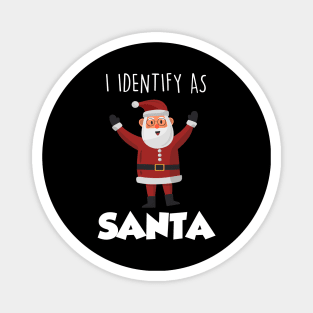 I Identify as Santa Magnet